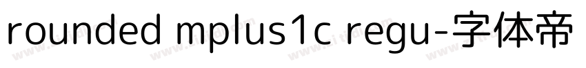 rounded mplus1c regu字体转换